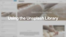 Unsplash Library Documentation Video for WordPress