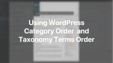 WordPress Category Order and Taxonomy Terms Order Documentation Video for WordPress
