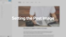 Post Image Documentation Video for WordPress
