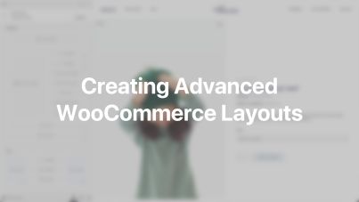 Advanced WooCommerce Layouts Documentation Video for WordPress