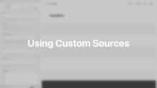 Custom Sources Documentation Video for WordPress