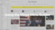 Using the Mega Menu Builder Documentation Video for WordPress