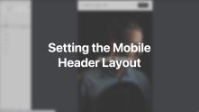 Mobile Header Layout Documentation Video for WordPress