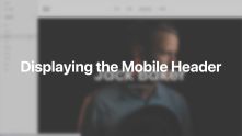 Mobile Header Visibility Documentation Video for Joomla
